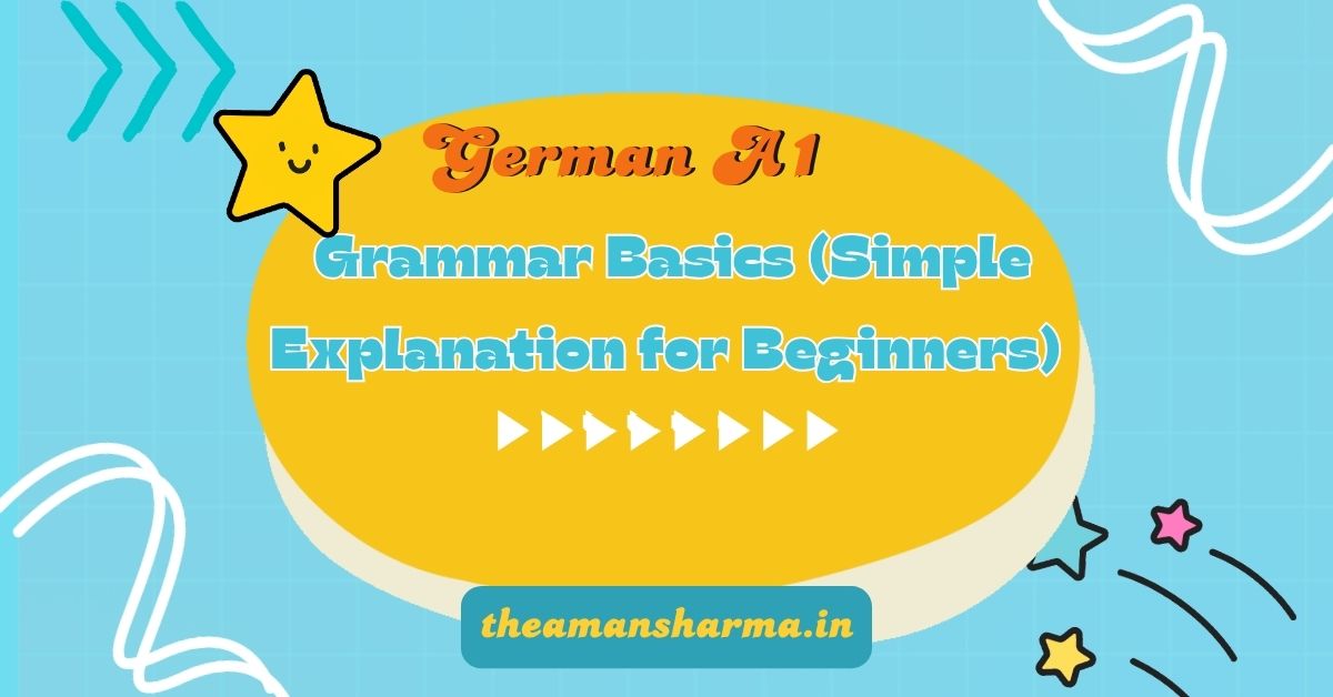 German A1 Grammar Basics (Simple Explanation for Beginners)