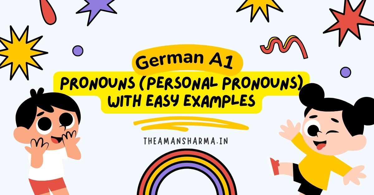 German Pronouns (Personal Pronouns) with Easy Examples